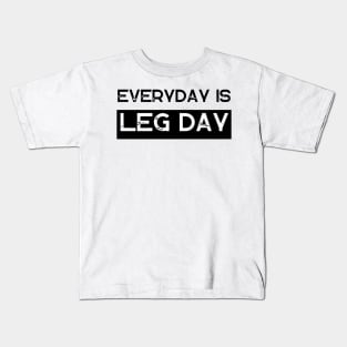 Everyday Is Leg Day Kids T-Shirt